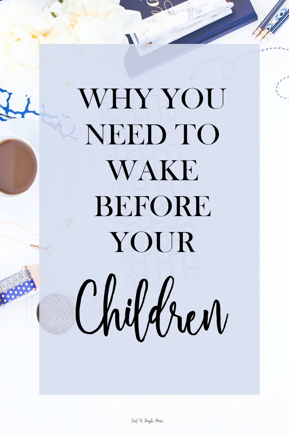 Why You Need to Wake Before Your Children JSH